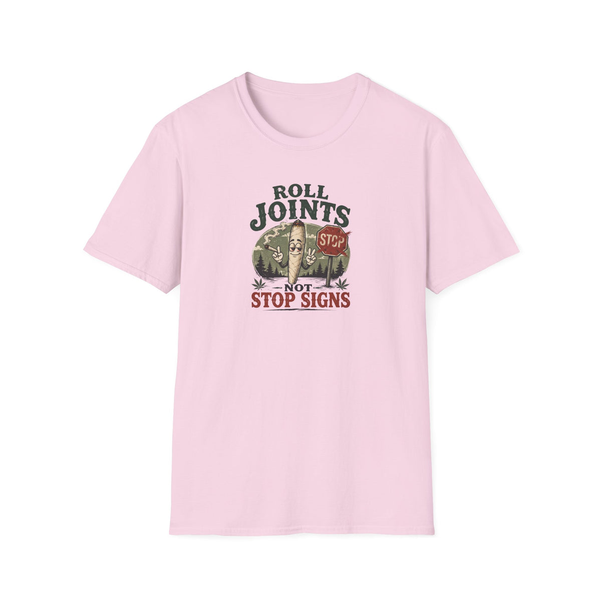 Roll Joints, Not Stop Signs T-Shirt