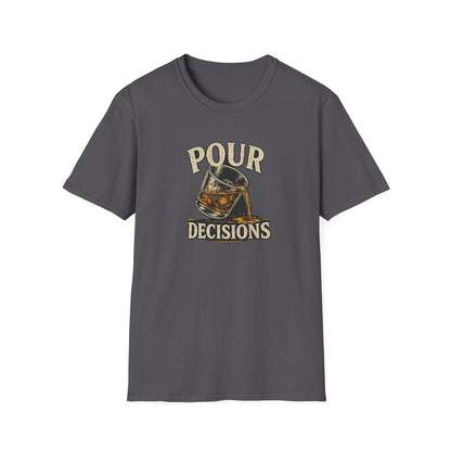Pour Decisions T-Shirt