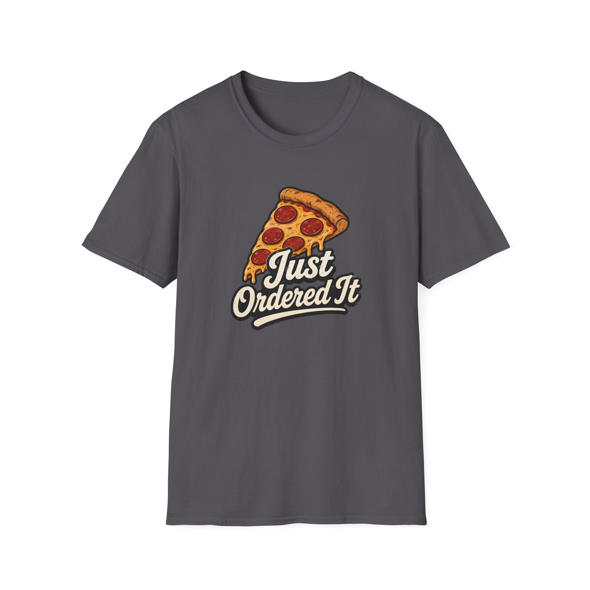Just Ordered It T-Shirt