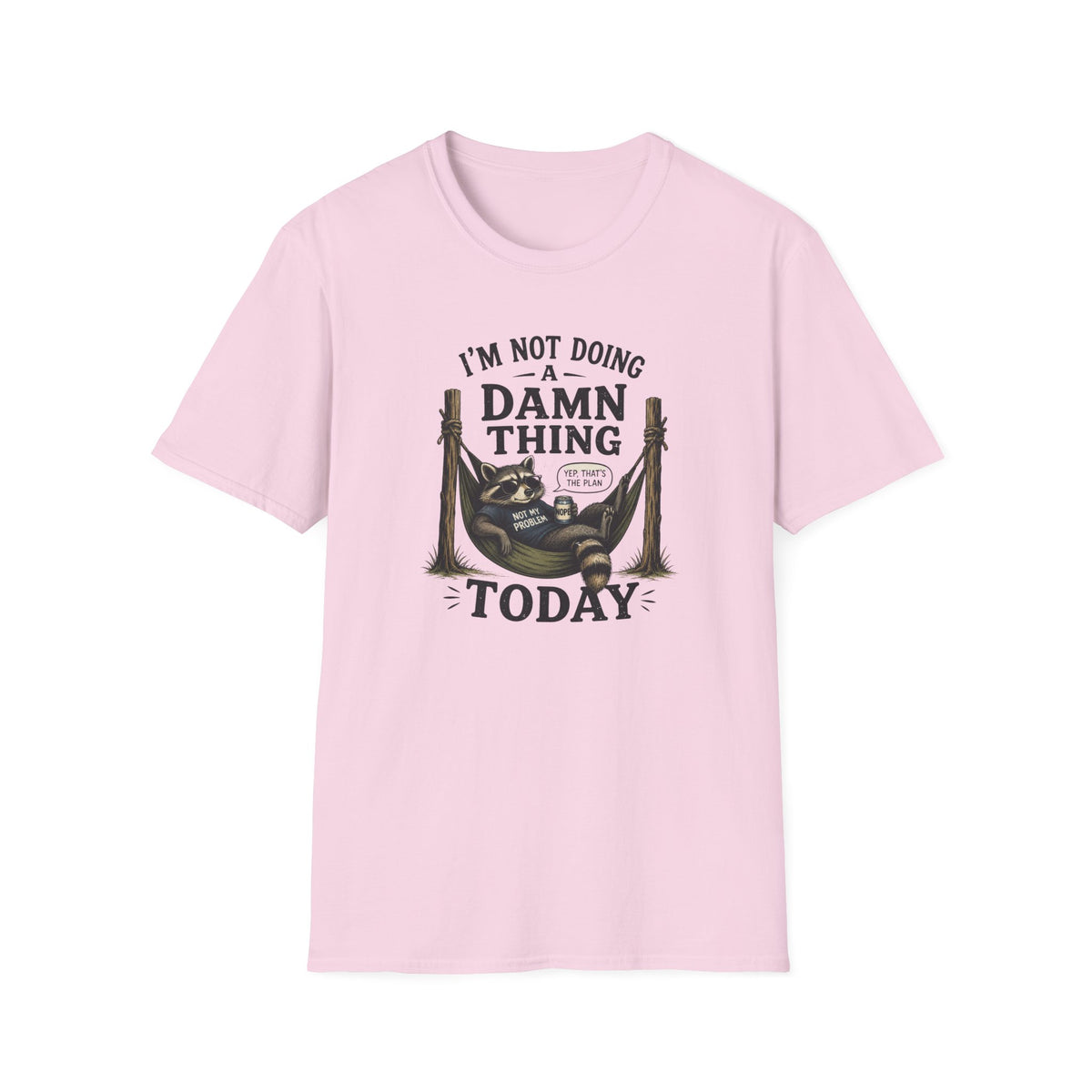 I'm Not Doing a Damn Thing Today T-Shirt