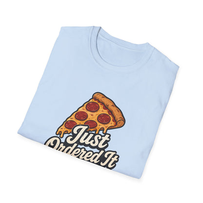 Just Ordered It T-Shirt