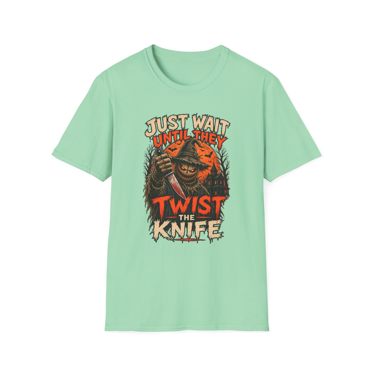 Just Wait Until They Twist the Knife T-Shirt