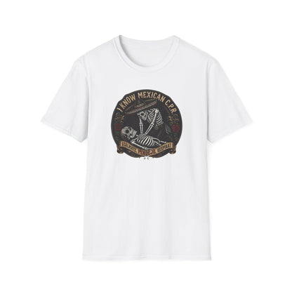 I Know Mexican C.P.R. T-Shirt
