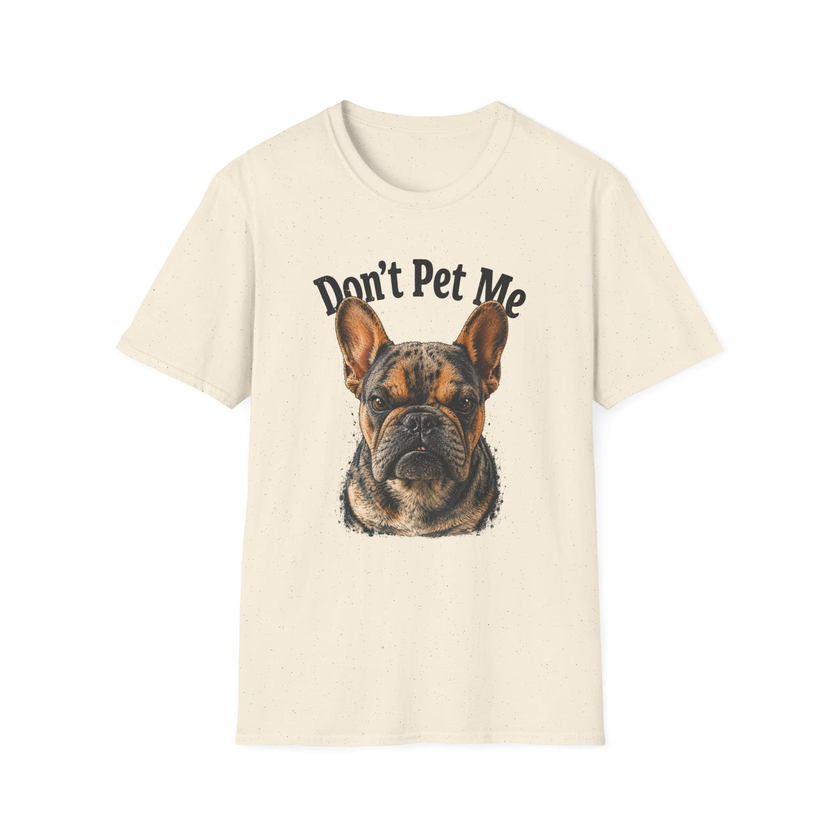 Don't Pet Me – French Bulldog T-Shirt