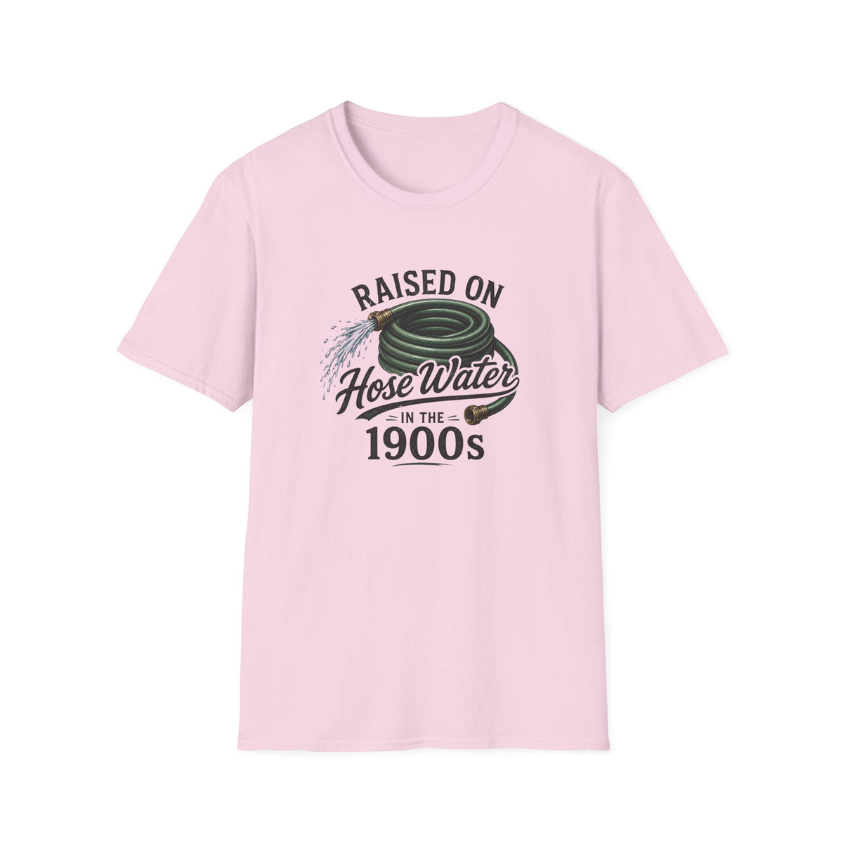 Raised on Hose Water T-Shirt