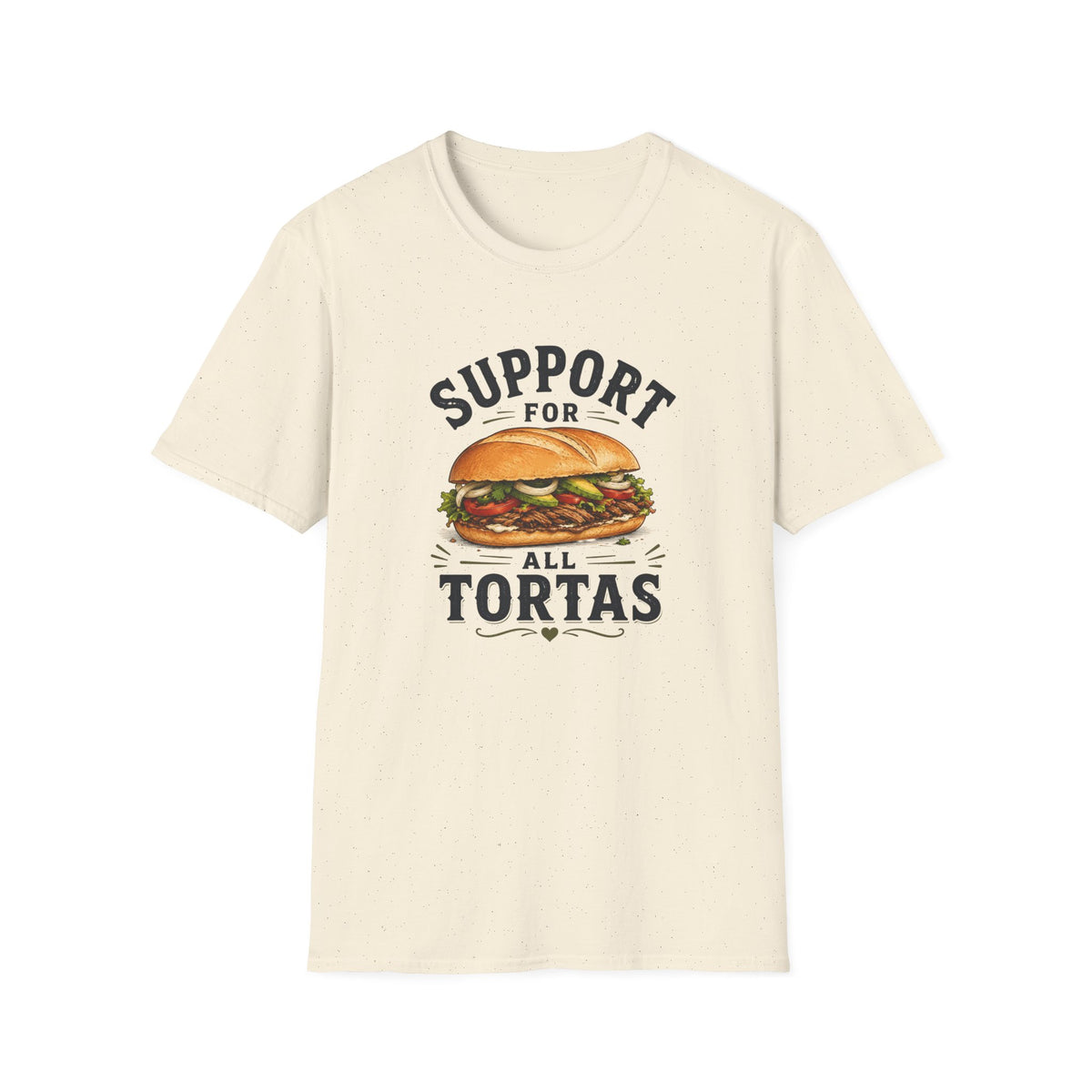 Support For All Tortas T-Shirt