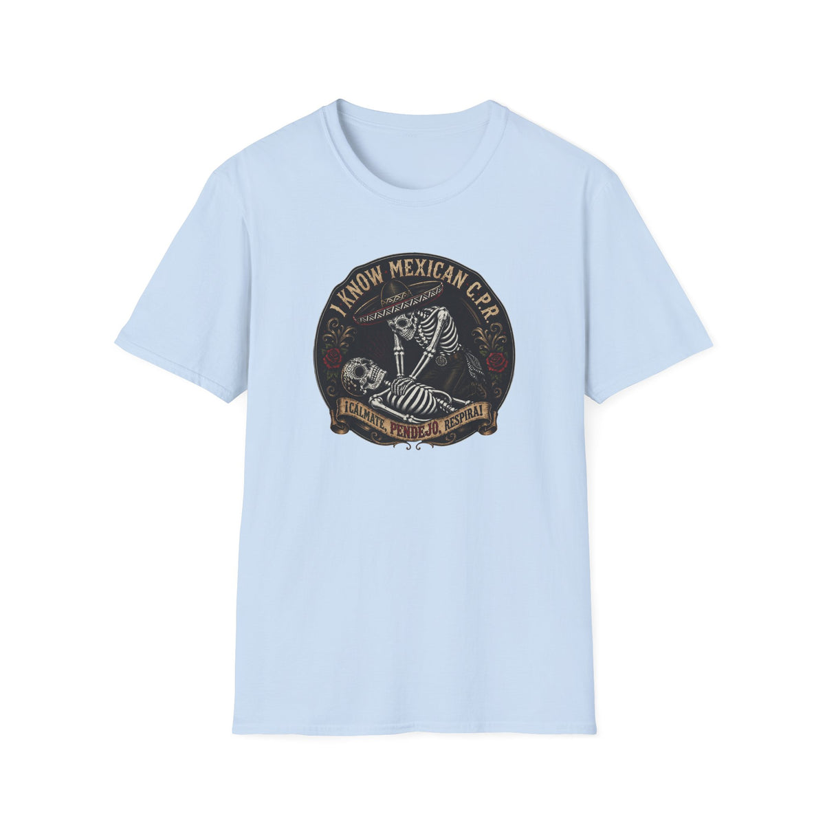 I Know Mexican C.P.R. T-Shirt