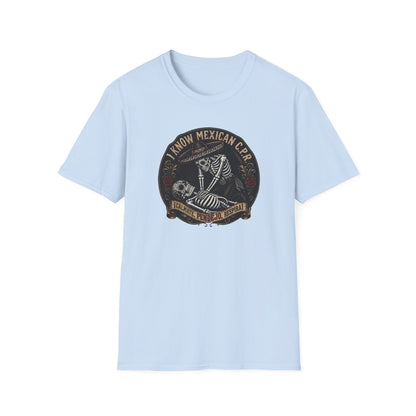 I Know Mexican C.P.R. T-Shirt
