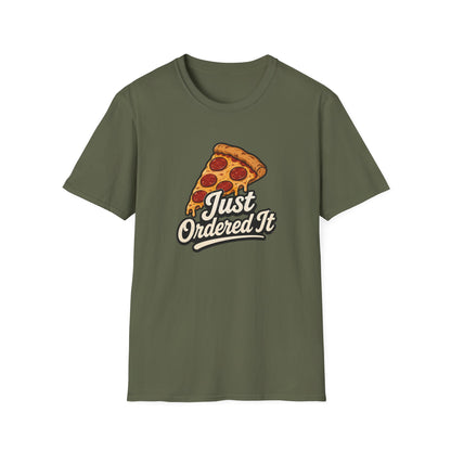 Just Ordered It T-Shirt