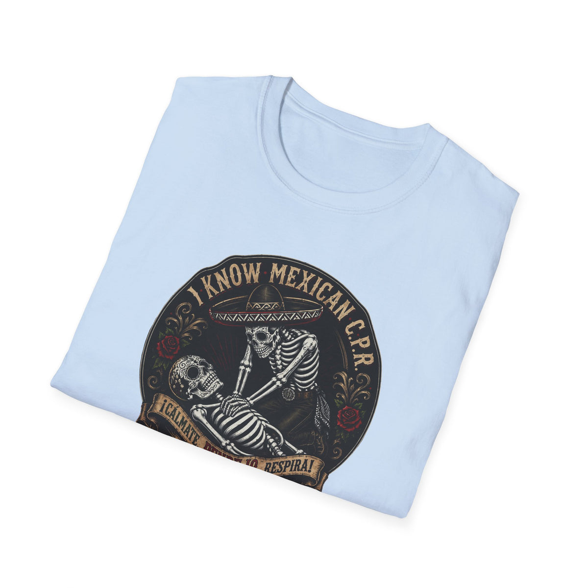 I Know Mexican C.P.R. T-Shirt
