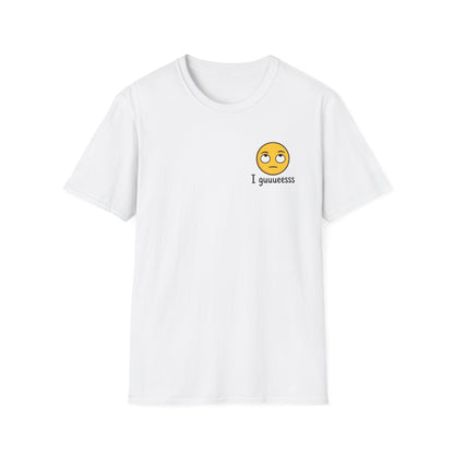 I guuuesss T-Shirt