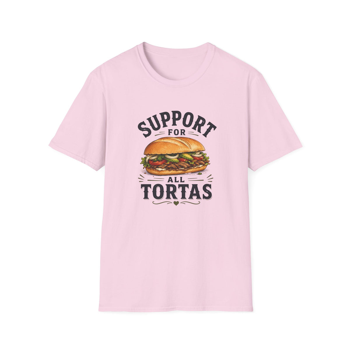 Support For All Tortas T-Shirt