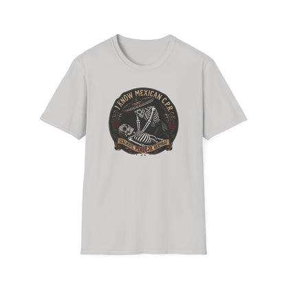 I Know Mexican C.P.R. T-Shirt