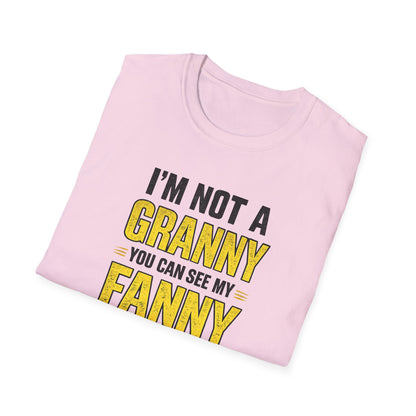 I'm Not a Granny, You Can See My Fanny T-Shirt