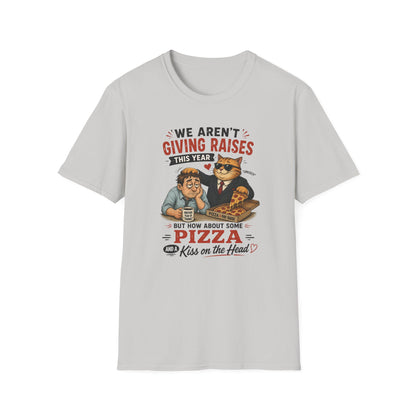 No Raises This Year  T-Shirt