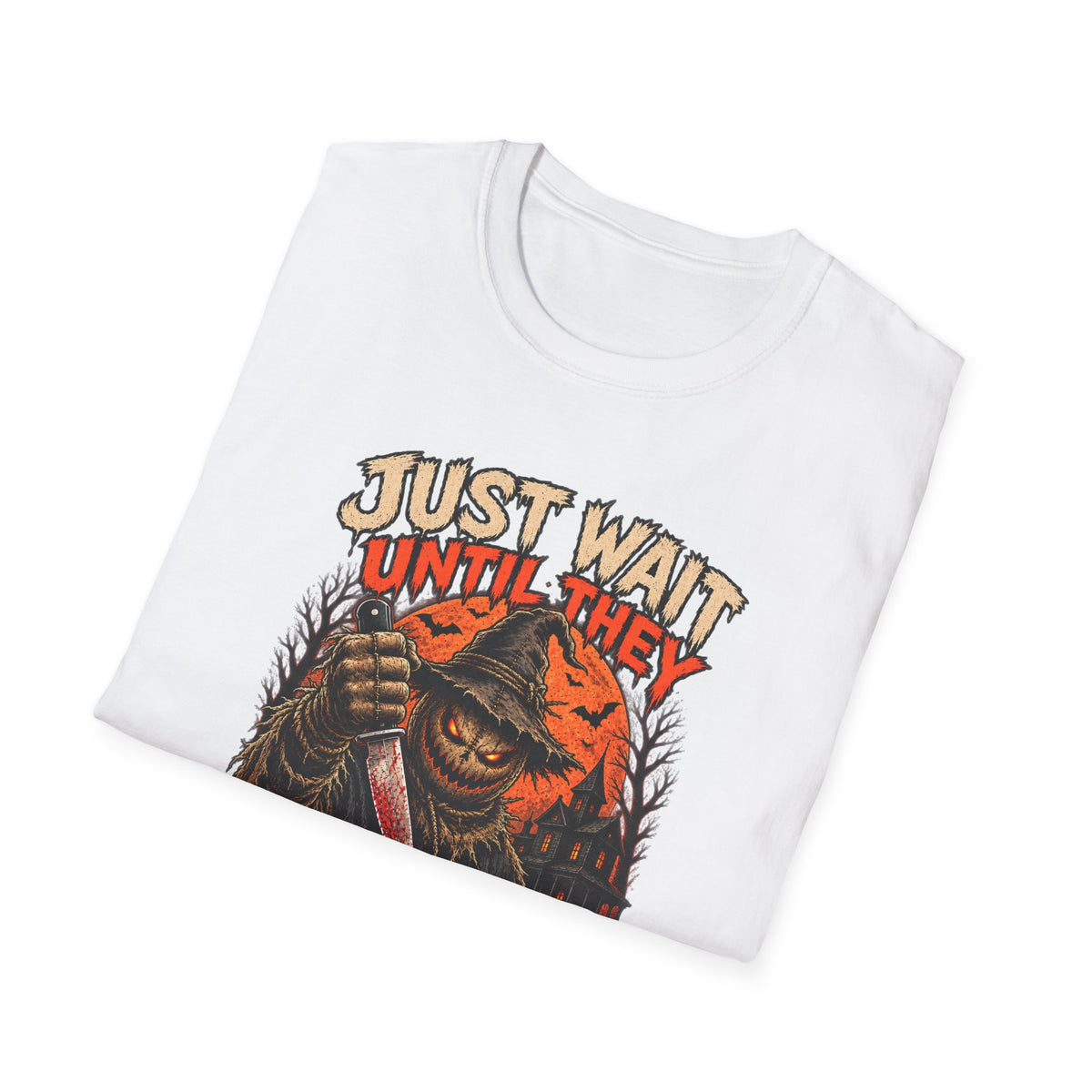 Just Wait Until They Twist the Knife T-Shirt