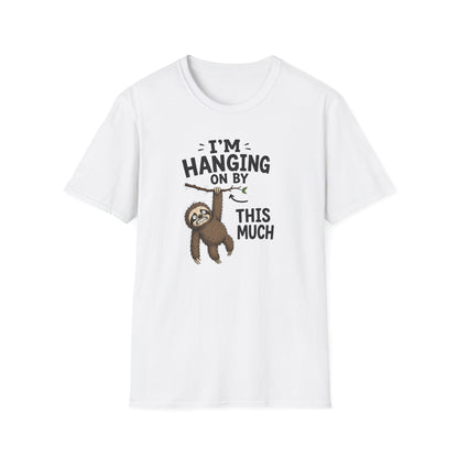 I'm Hanging On By This Much T-Shirt