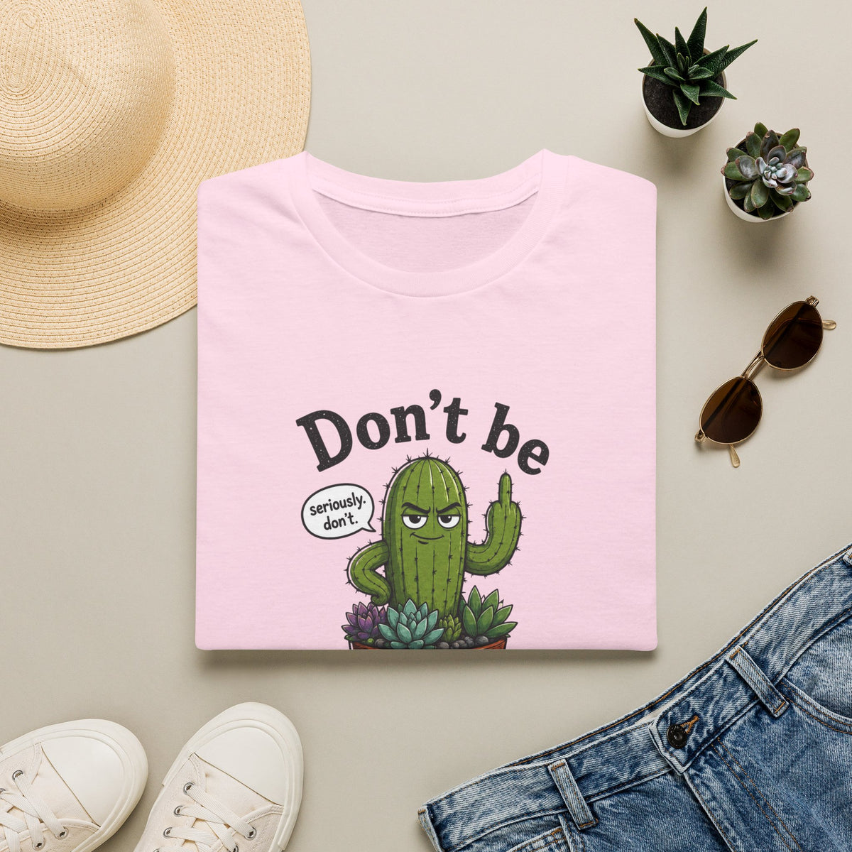 Don't Be a Prick Cactus T-Shirt