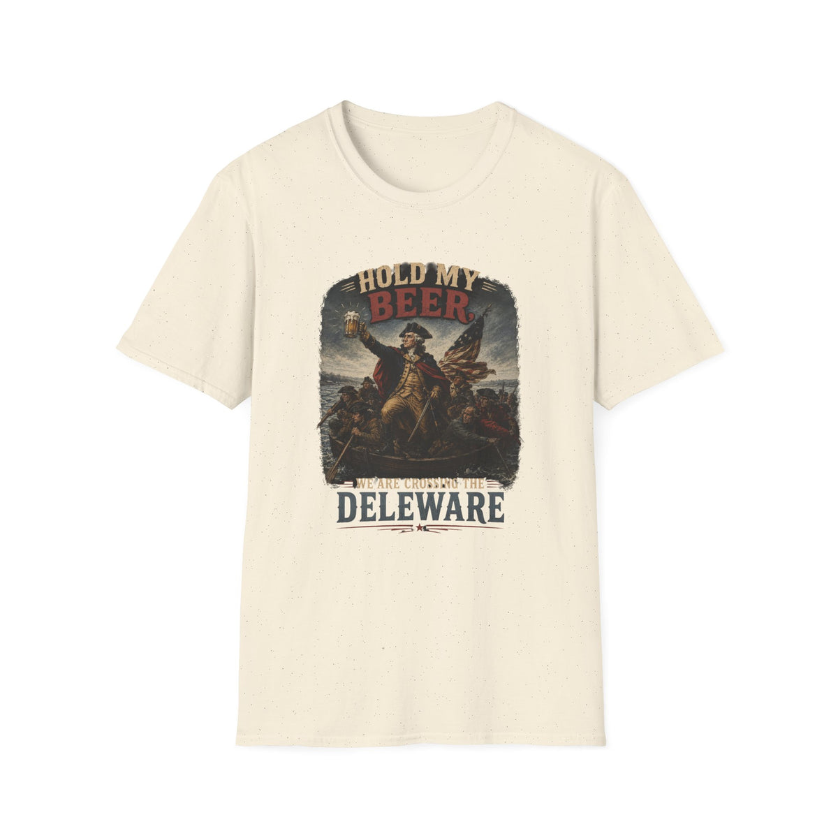 Hold My Beer, We Are Crossing the Delaware T-Shirt
