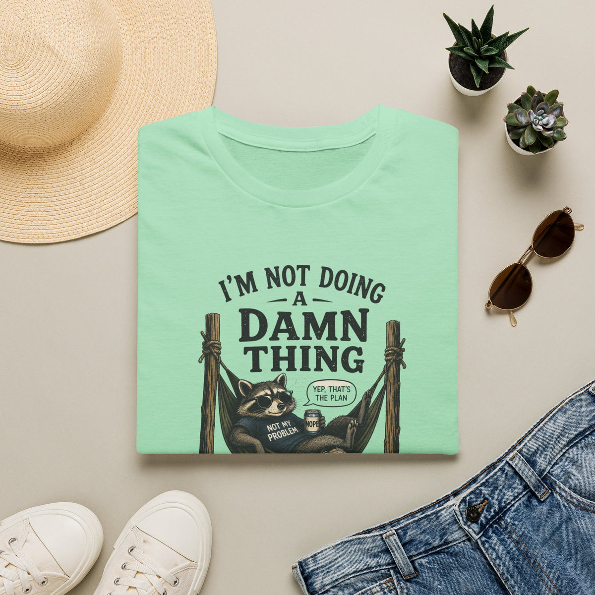 I'm Not Doing a Damn Thing Today T-Shirt