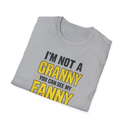 I'm Not a Granny, You Can See My Fanny T-Shirt