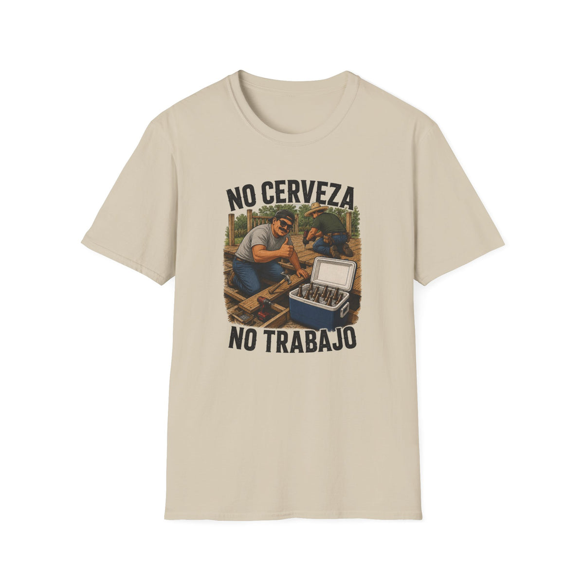 No Cerveza, No Trabajo T-Shirt