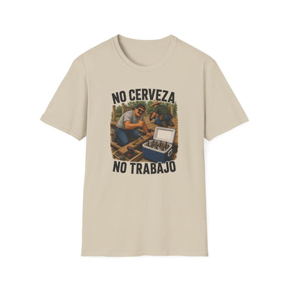 No Cerveza, No Trabajo T-Shirt