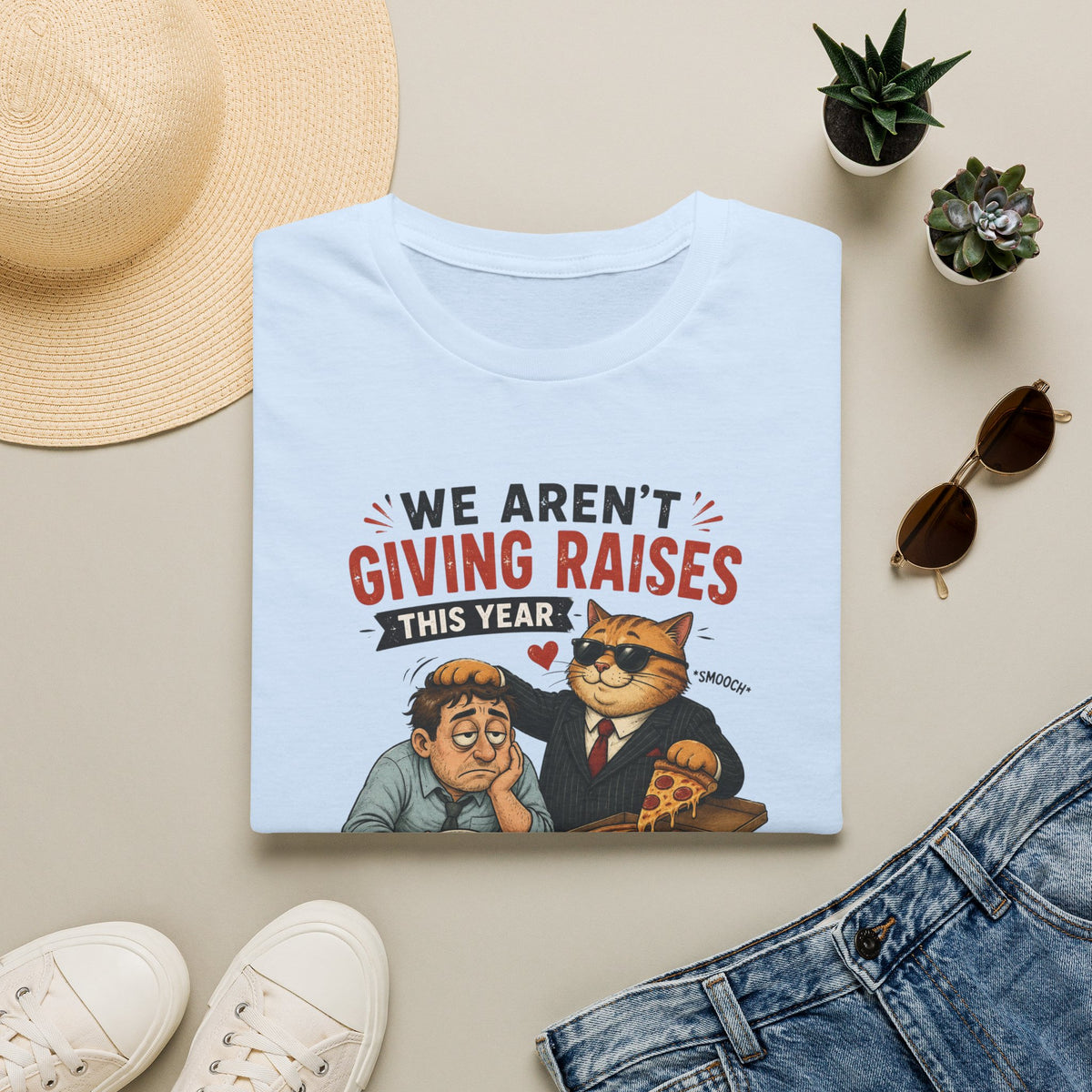 No Raises This Year  T-Shirt