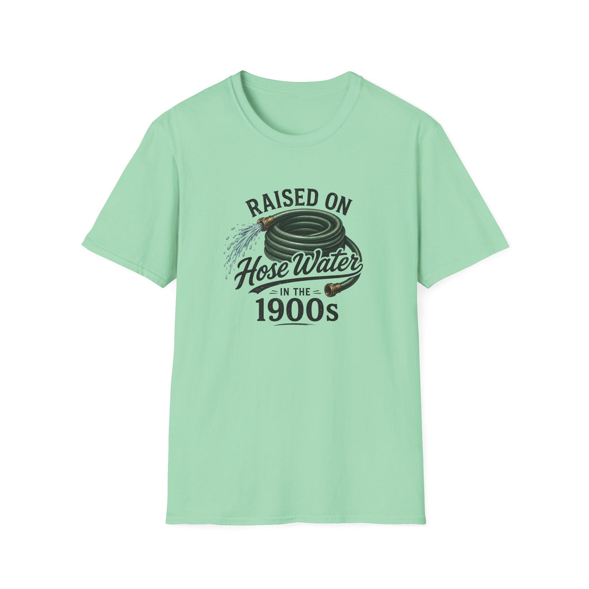 Raised on Hose Water T-Shirt