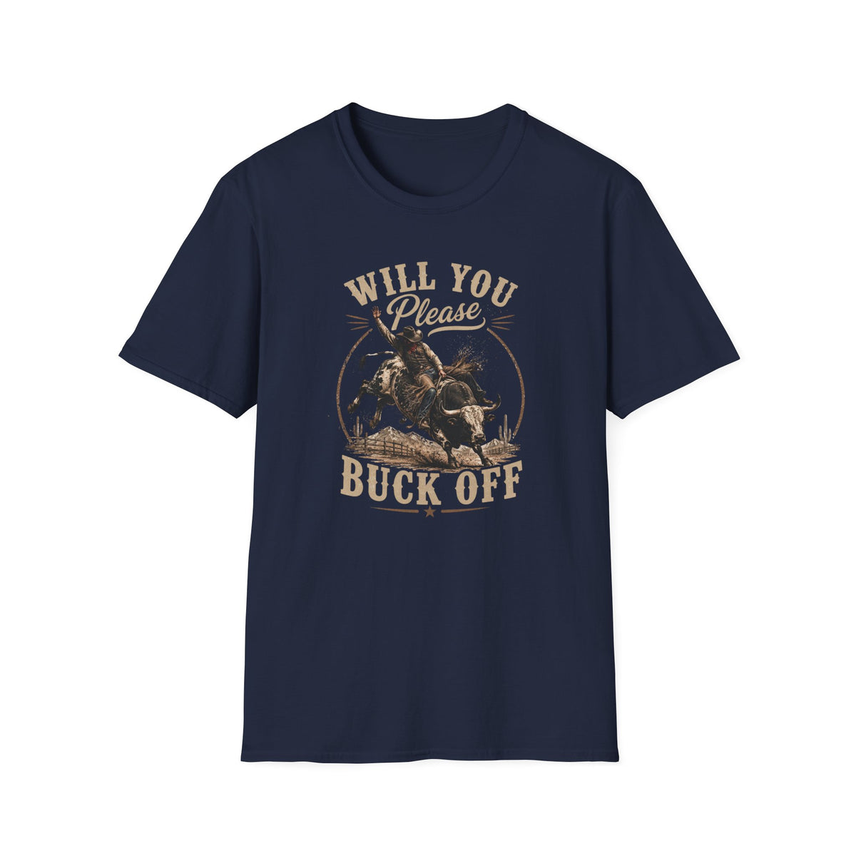 Will You Please Buck Off T-Shirt
