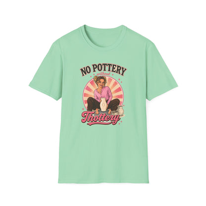 No Pottery Without Thottery T-Shirt