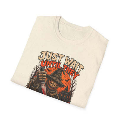 Just Wait Until They Twist the Knife T-Shirt